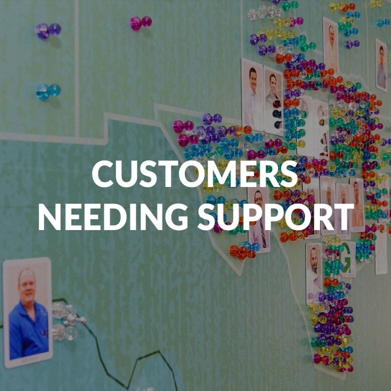 Customers Needing Support