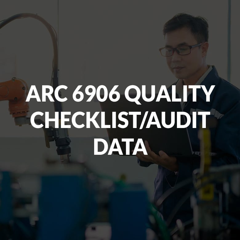 ARC 6906 QUALITY CHECKLIST/AUDIT DATA