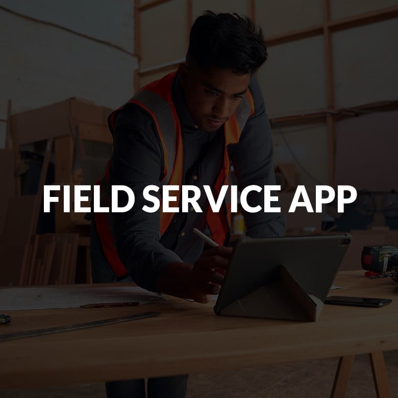 FIELD SERVICE APP